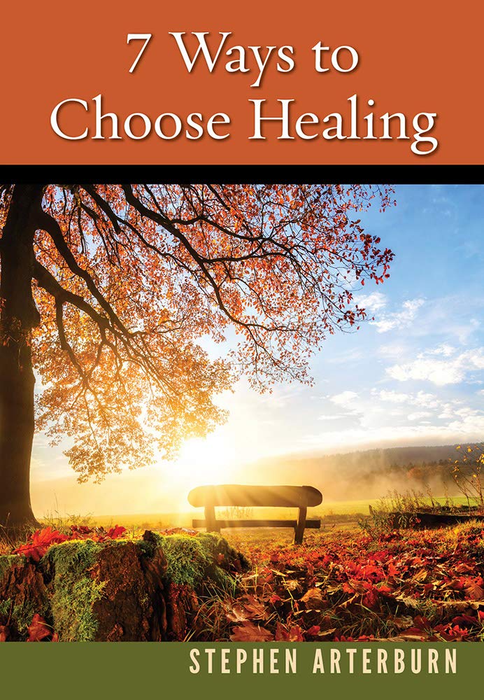 7 Ways to Choose Healing (New Life Devotions)
