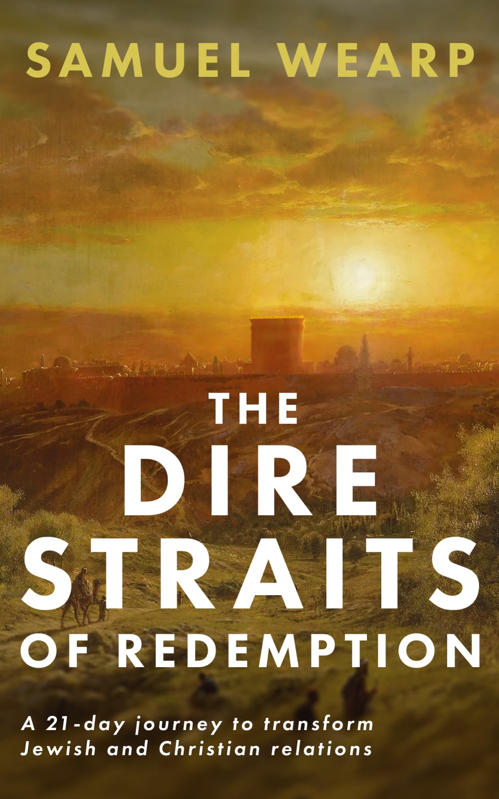 The Dire Straits of Redemption: A 21-day journey to transform Jewish and Christian relations