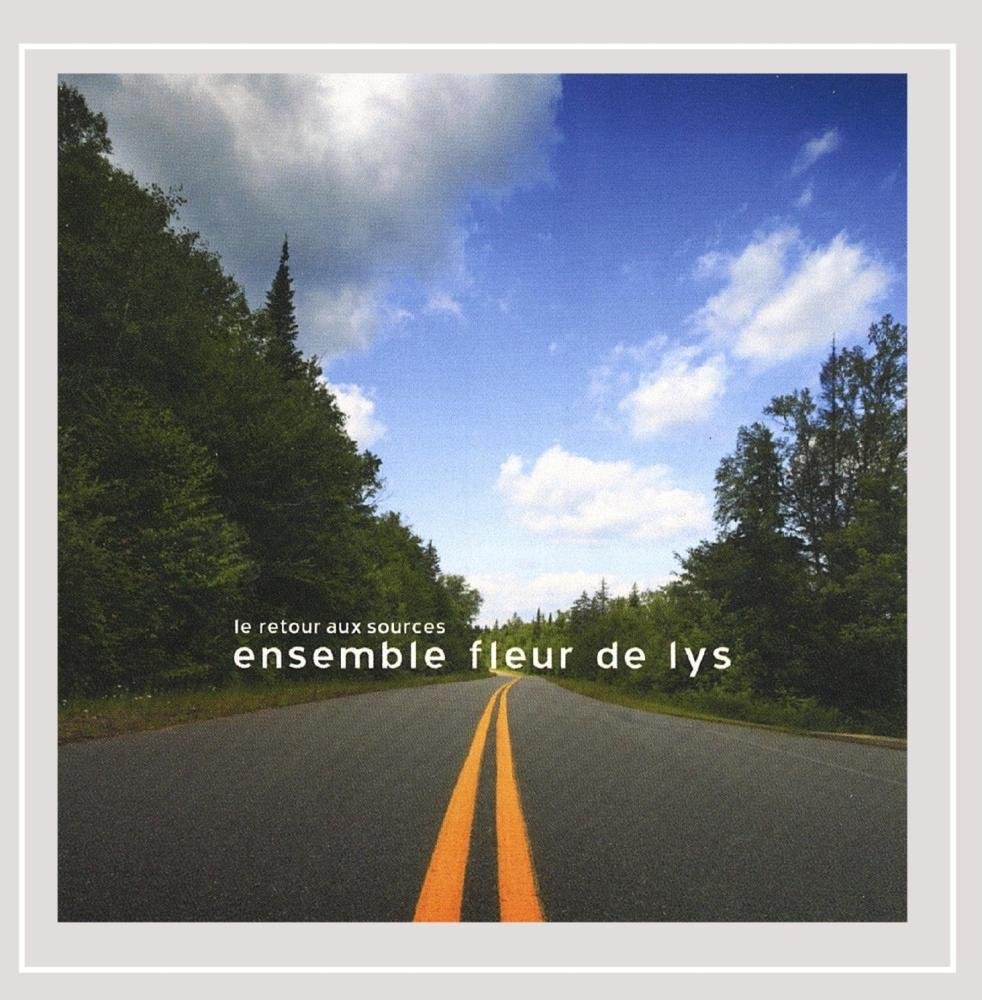 Le Retour Aux Sources [Audio CD] Ensemble Fleur De Lys