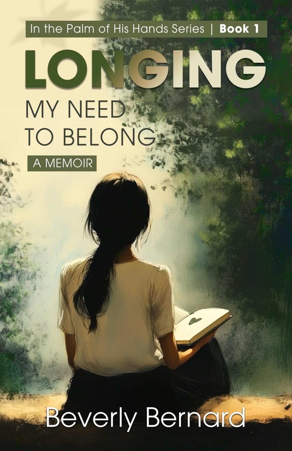 Longing: My Need to Belong: 1 (In the Palm of His Hands Series)