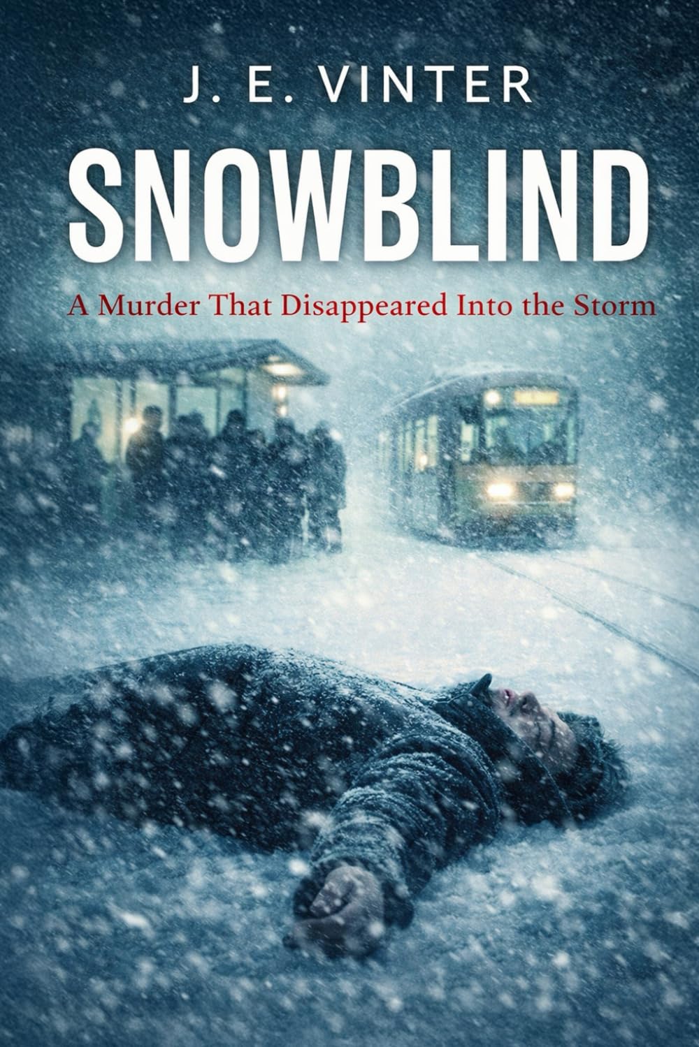 Snowblind: A Nordic Noir Thriller