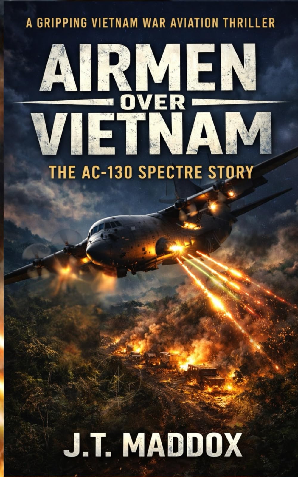 Airmen Over Vietnam: The AC-130 Spectre Story