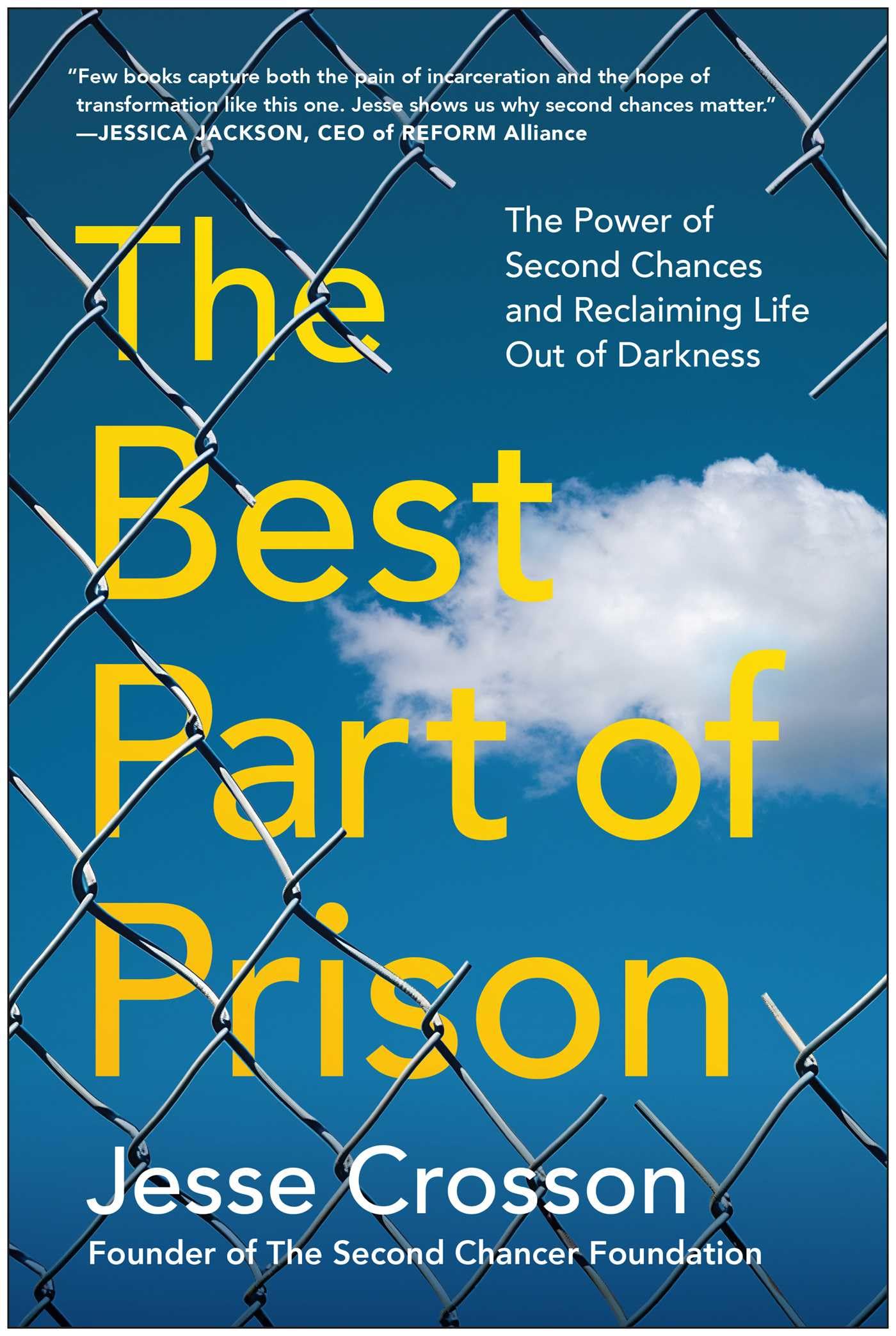The Best Part of Prison: The Power of Second Chances and Reclaiming Life Out of Darkness
