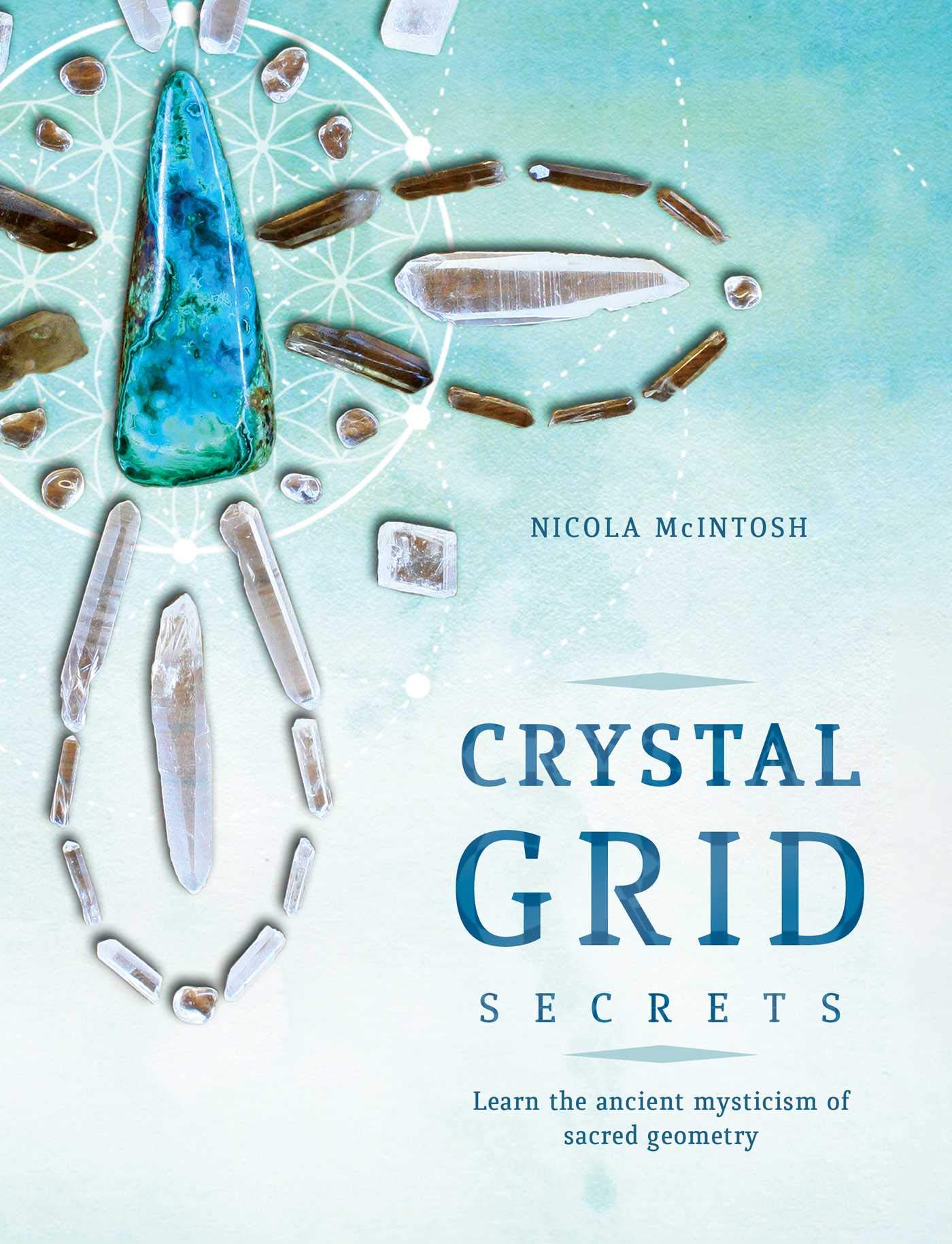 Crystal Grid Secrets by Nicola McIntosh - 9781925682076