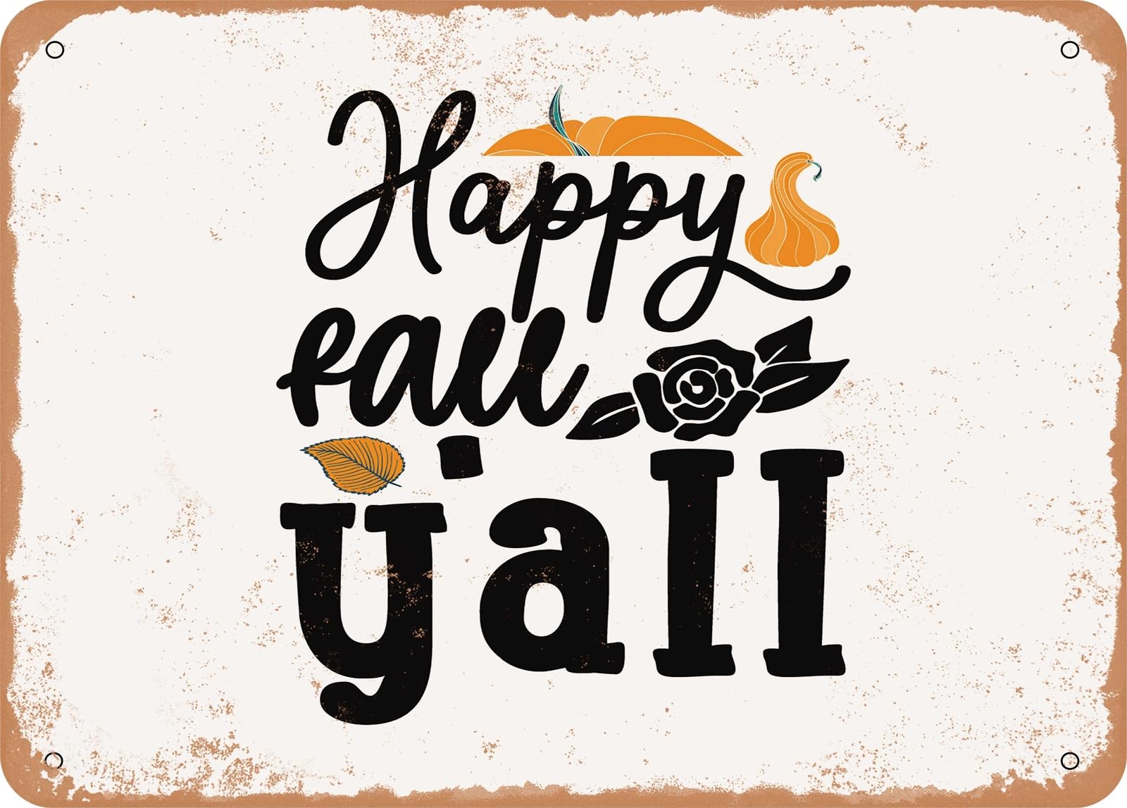 Metal Sign - Happy Fall Y'all - Vintage Rusty Look Sign home decor