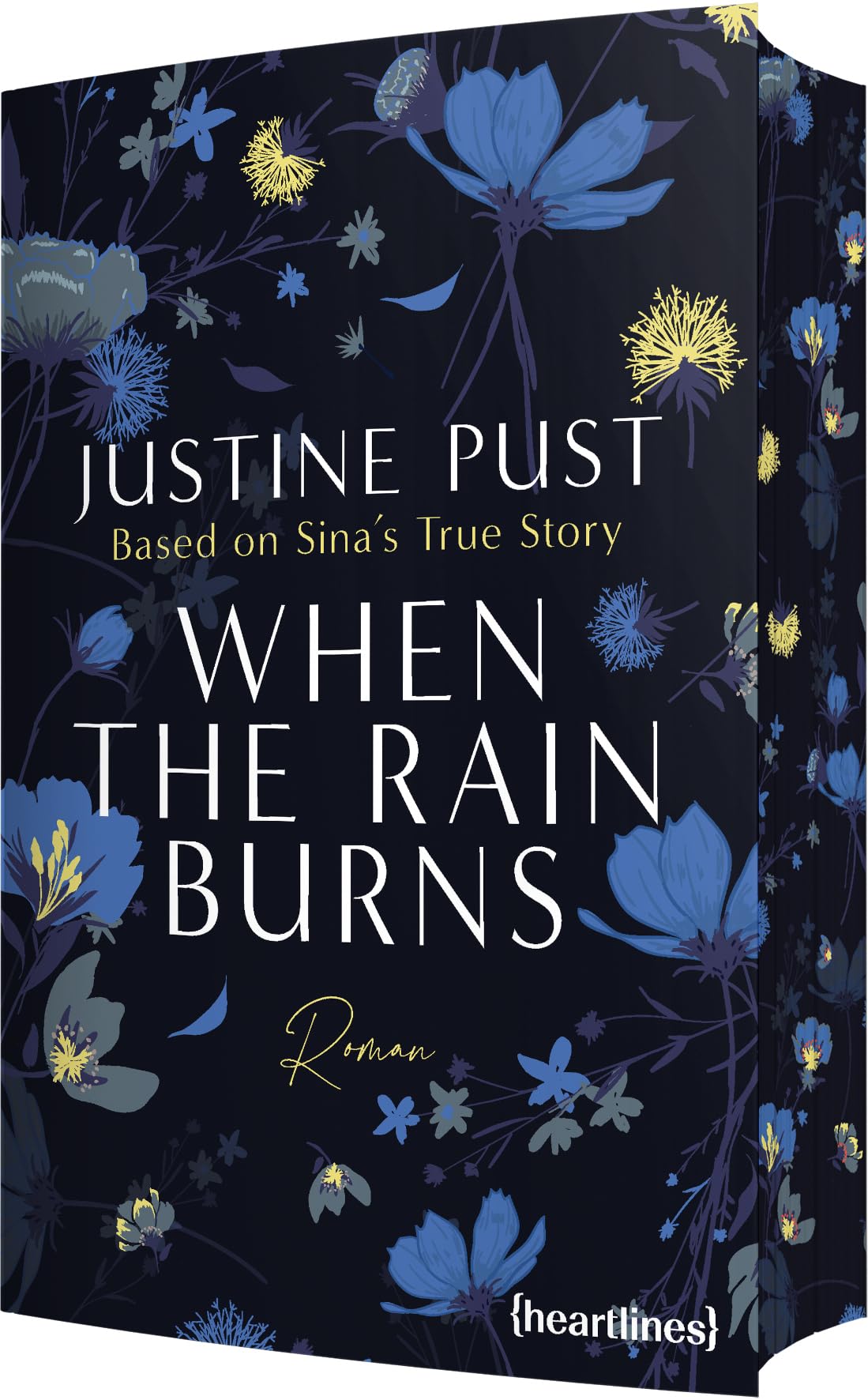 When the Rain Burns – Based on Sina's True Story: Roman – mit Farbschnitt in limitierter Auflage