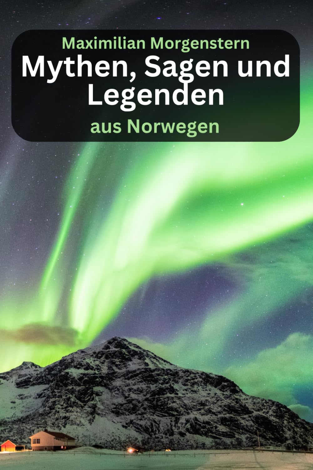 Mythen, Sagen und Legenden aus Norwegen