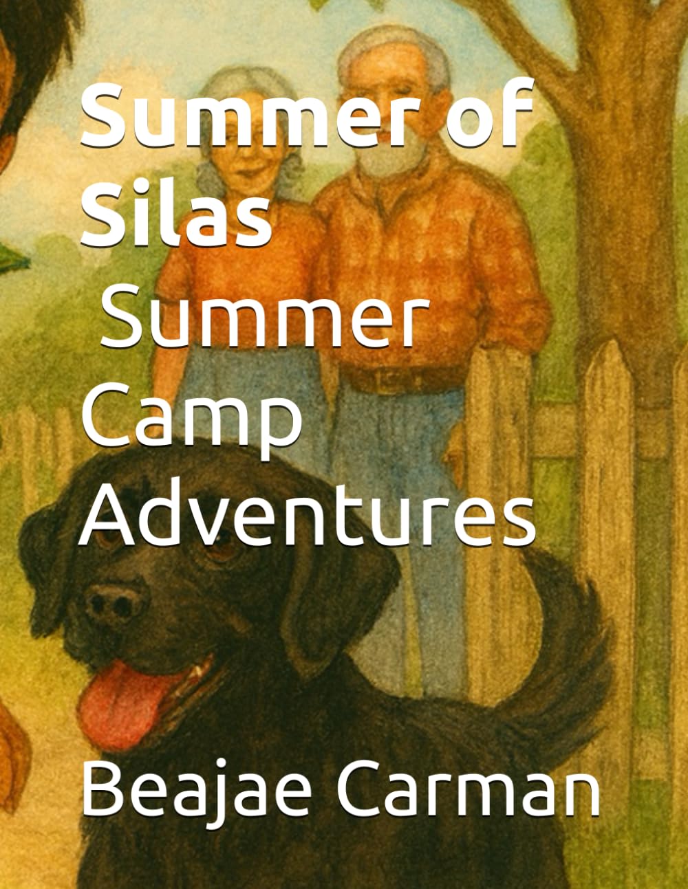 Summer of Silas: bonus Summer camp adventures (childrens Stories by Beajae)