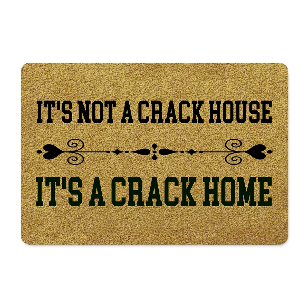 FunXiLin Welcome Door Mats for Home Decor (23.6 x 15.7 inch) Funny Mats with Anti-Slip Rubber Back Kitchen Rugs Personalized Doormat for Entrance Way (It's Not A Crack House It's A Crack Home)