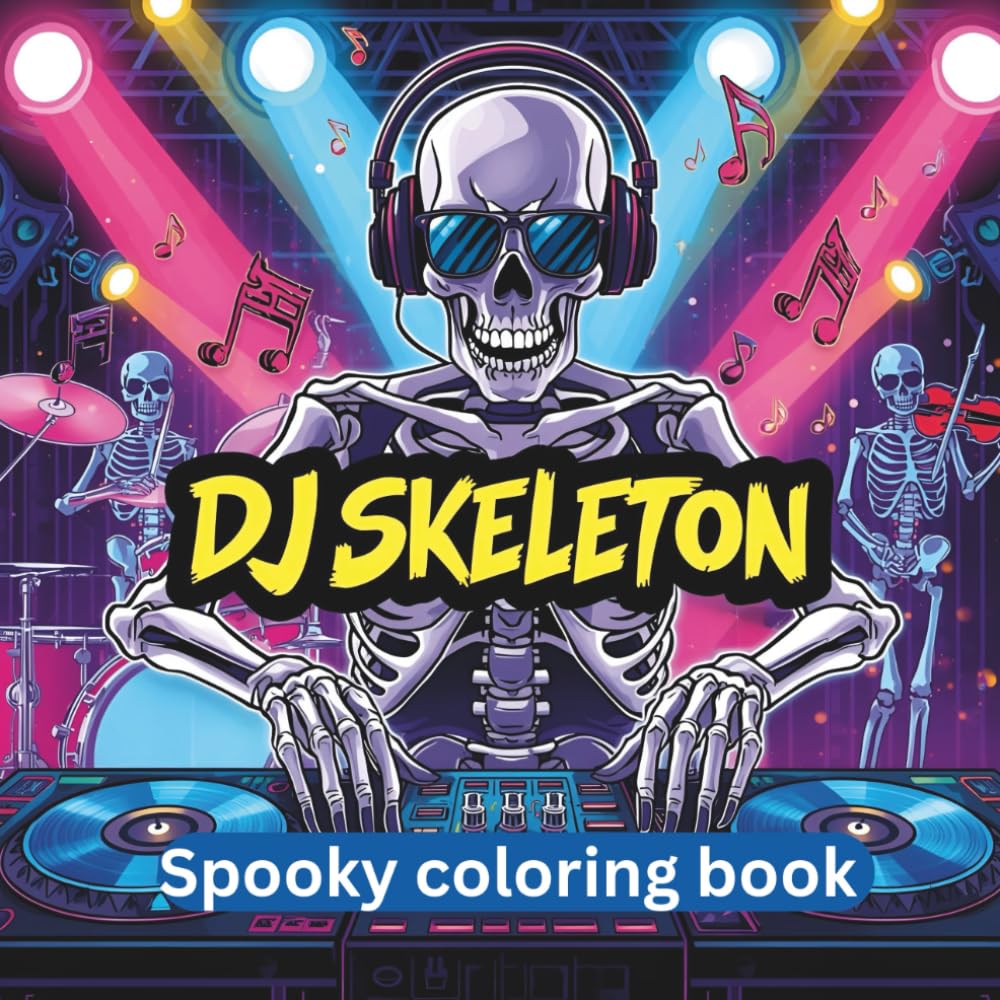 DJ Skeleton: A Spooky & Fun Coloring Book for Adults