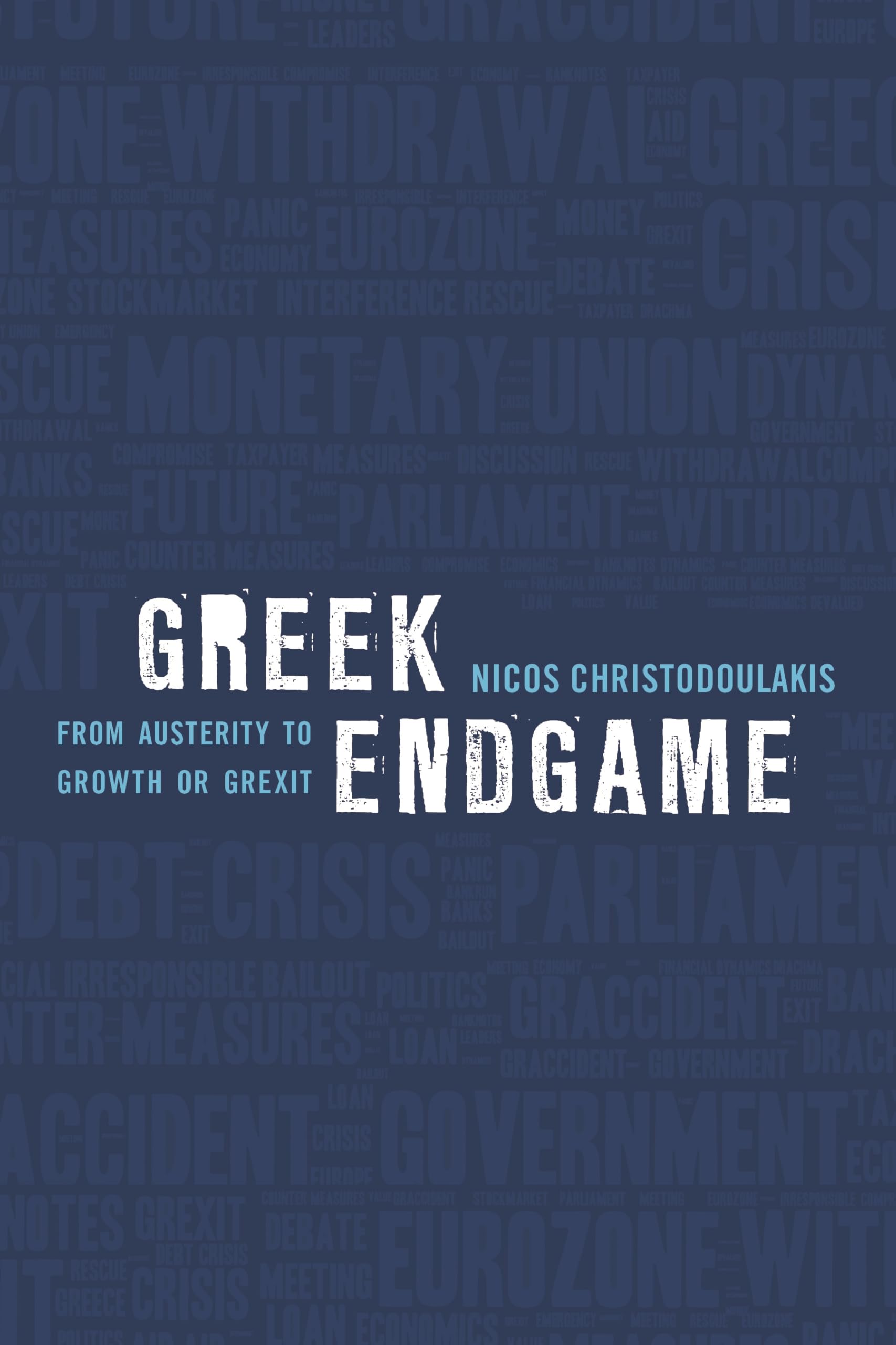 Buy Greek Endgame: From Austerity to Growth or Grexit — BookShops.in