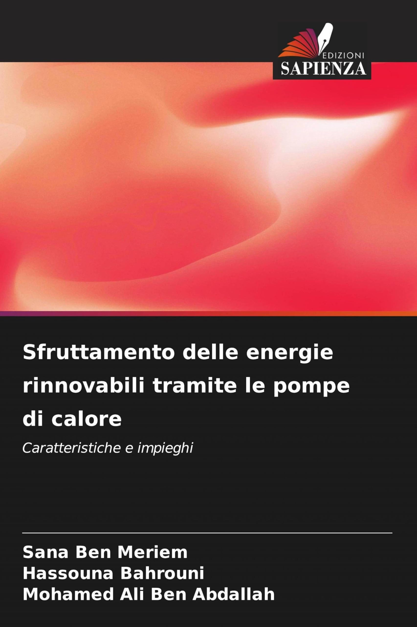Sfruttamento delle energie rinnovabili tramite le pompe di calore: Caratteristiche e impieghi