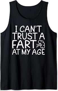 I cant trust a Fart at my Age funny Retired Tank Top