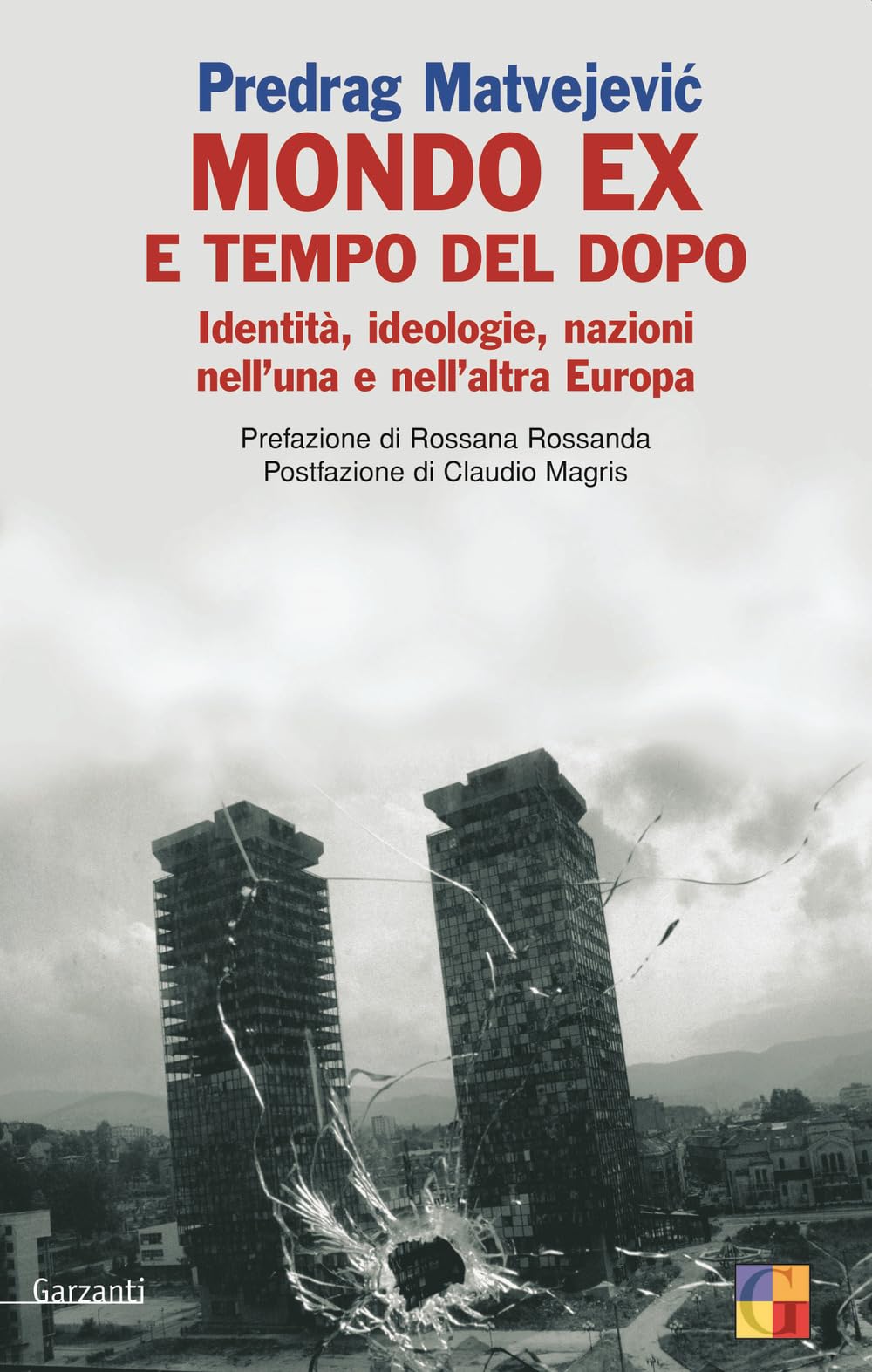 Mondo «Ex» E Tempo Del Dopo. Identità, Ideologie, Nazioni Nell'una E Nell'altra Europa - 4