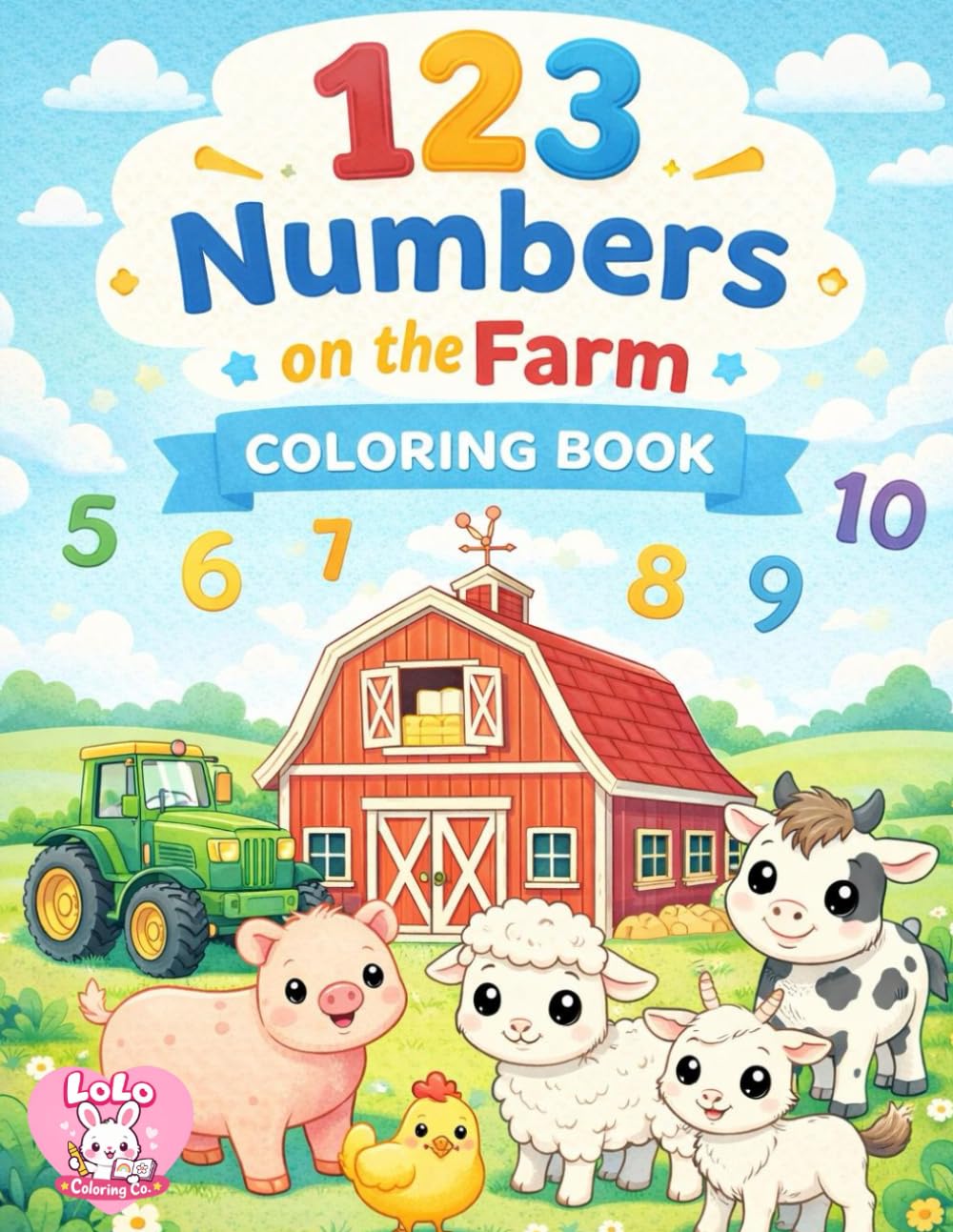 123 Numbers on the Farm - Coloring Book: A farm animal themed counting coloring book for kids