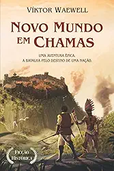 Novo Mundo em Chamas: Uma aventura épica