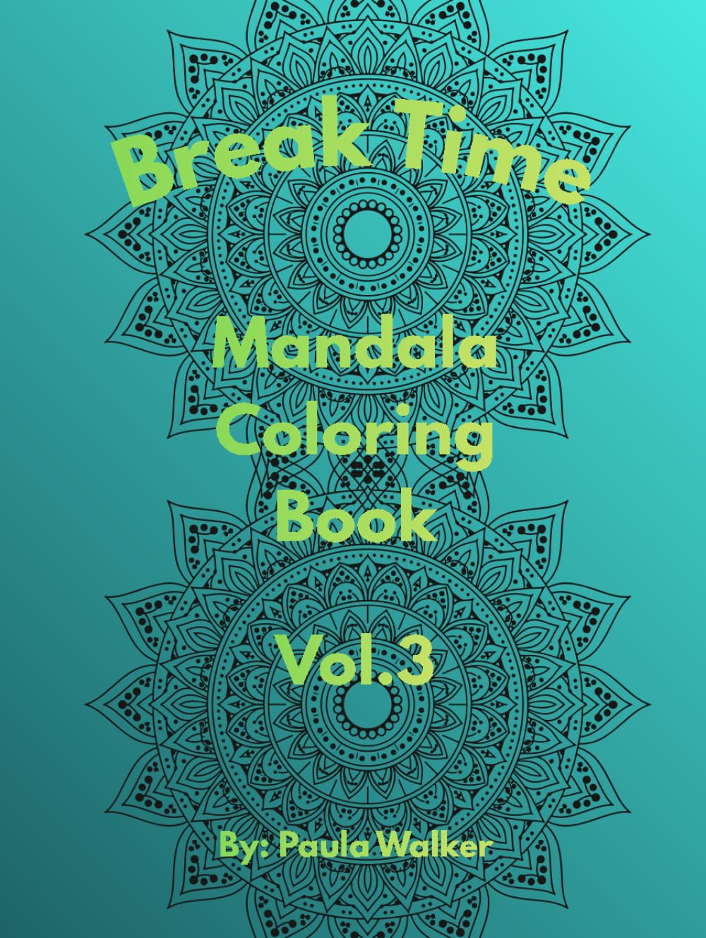 Break Time Mandala: Coloring Book Vol.3