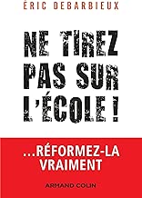 Download Ne tirez pas sur l'école ! ... Réformez-la vraiment PDF