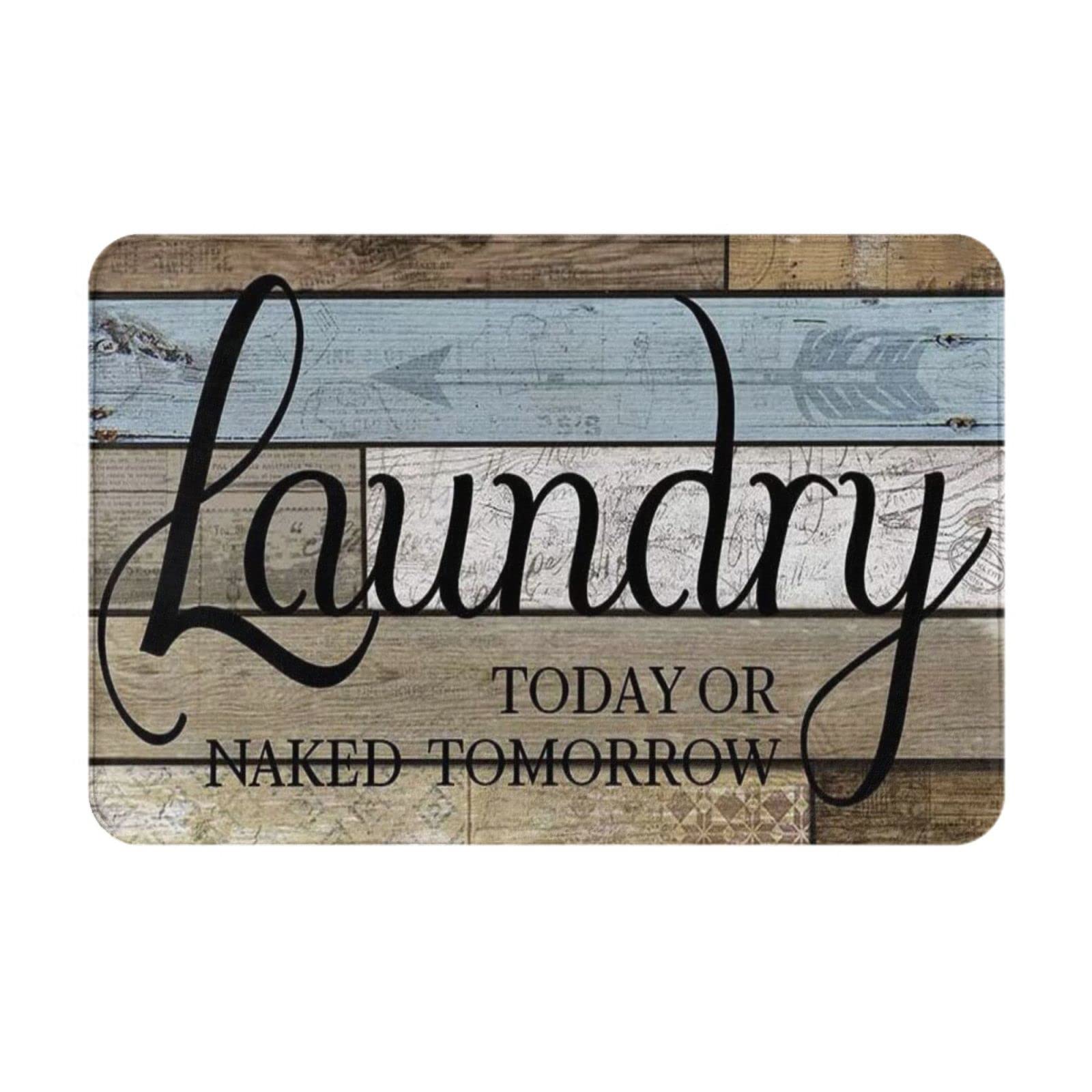 Laundry Today Or Naked Tomorrow Laundry Room Non-Slip Absorbent Resist Dirt Doormat Entrance Rug Inside Floor Mats for Home Bedroom Kitchen Front Porch 16