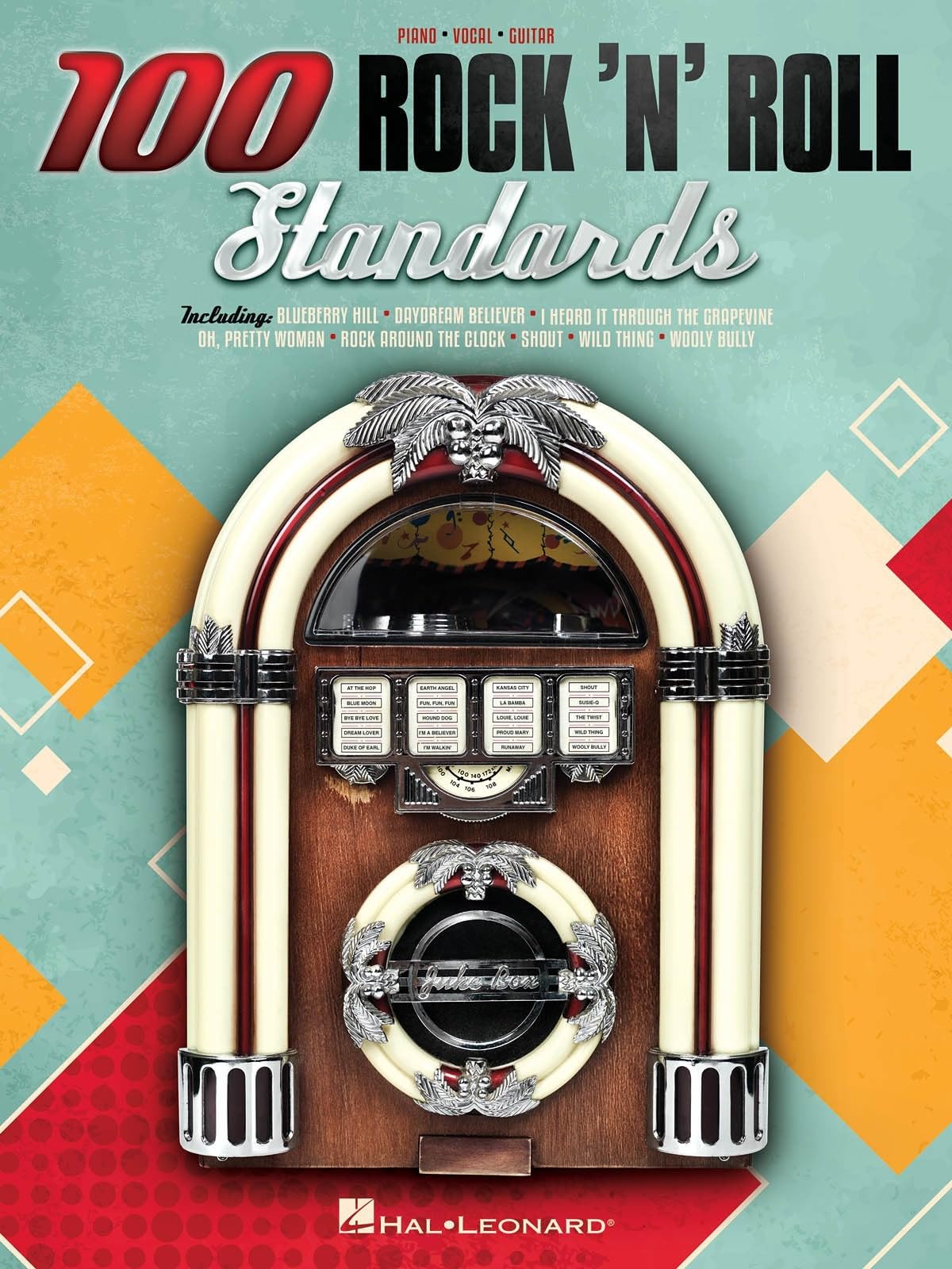 100 Rock 'n' Roll Standards - Piano, Vocal and Guitar