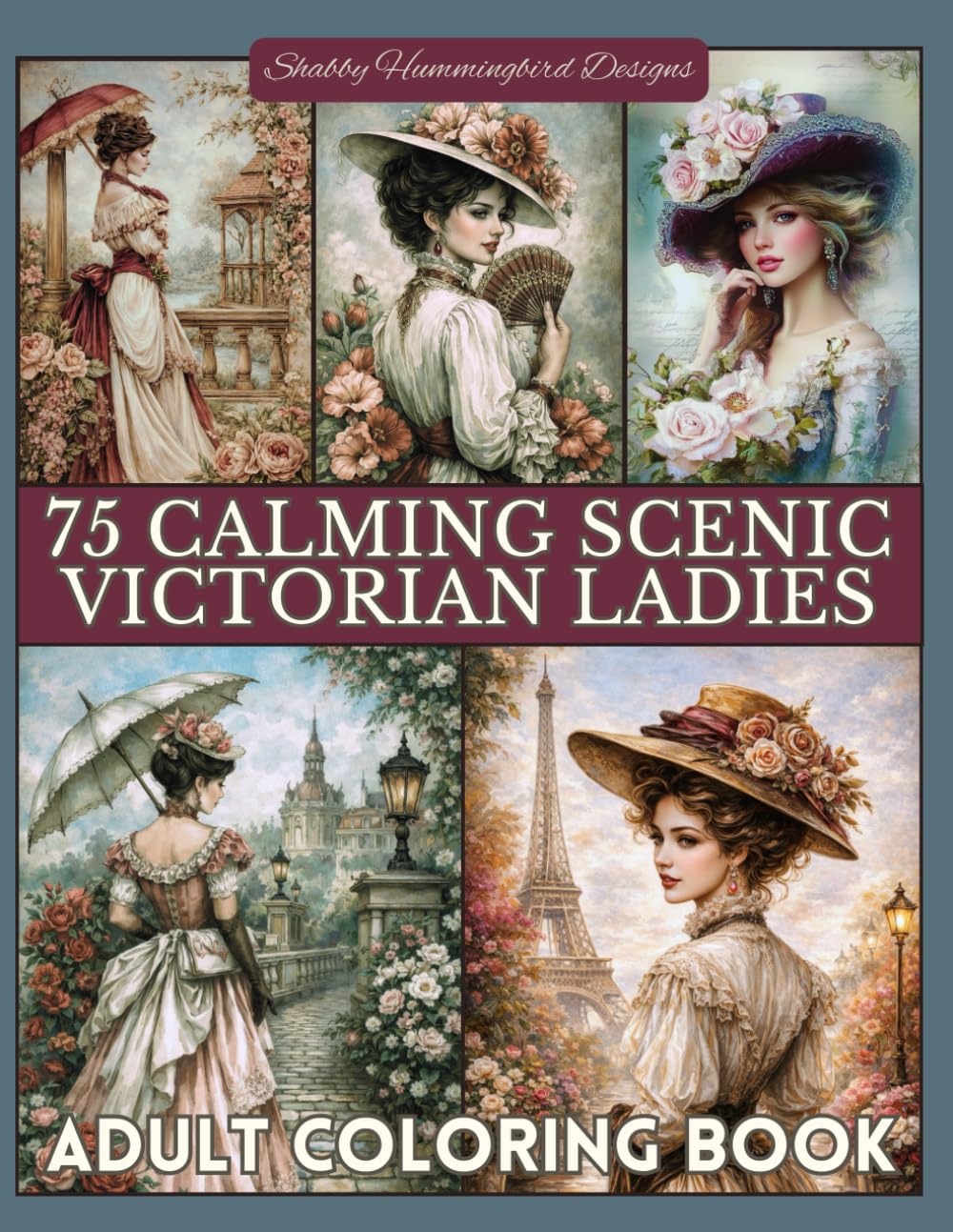75 Calming Scenic Victorian Ladies: A Grayscale Coloring Book of Elegant Vintage Women, Romantic Scenes, and Timeless Beauty (Scenic Coloring Books for Adults)