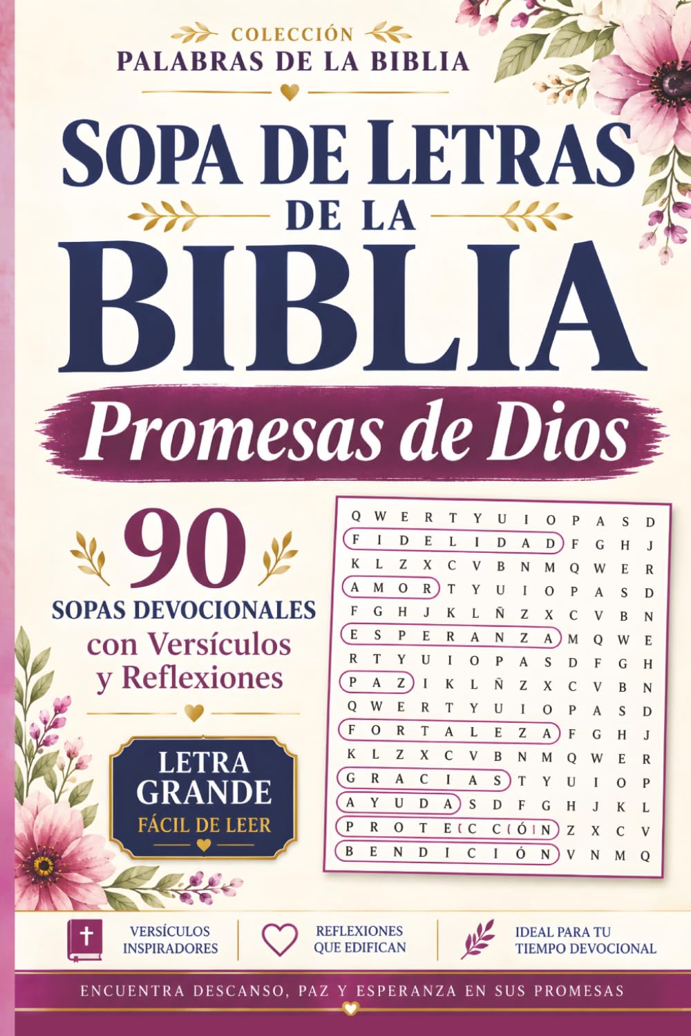 Sopa de Letras de la Biblia: Promesas de Dios: 90 Sopas Devocionales con Versículos y Reflexiones Inspiradoras para Fortalecer la Fe | Letra Grande (Palabras de la Biblia)
