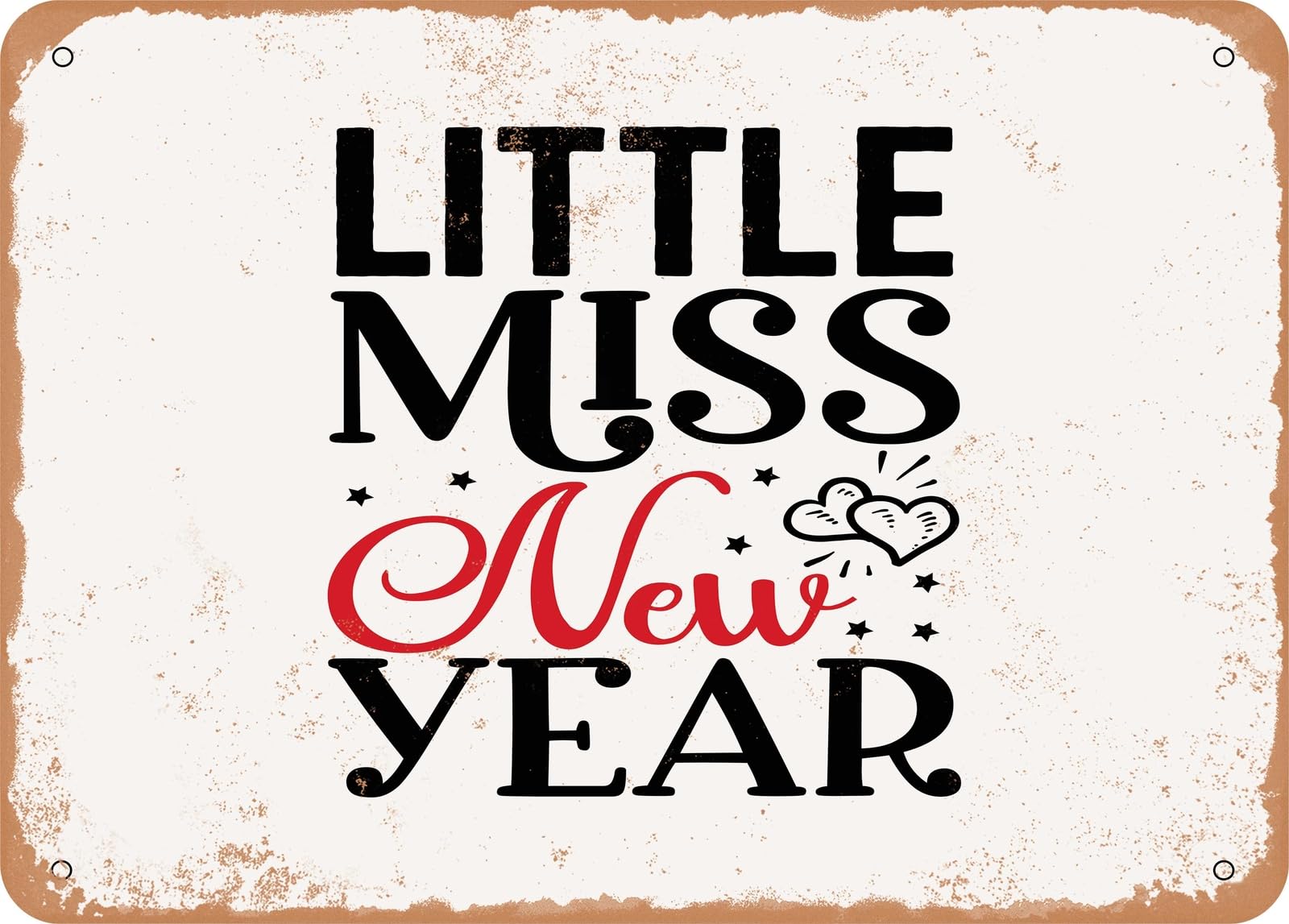 Metal Sign - Little Miss New Year - 2 - Vintage Look Sign home decor