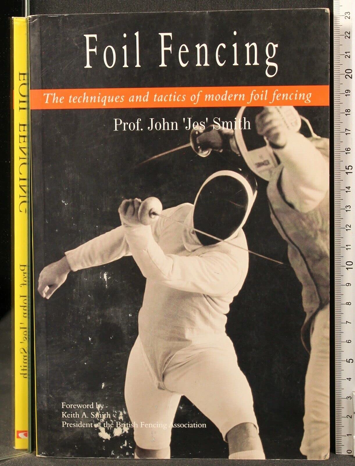 Buy Foil Fencing: The Techniques and Tactics of Modern Foil Fencing — BookShops.in