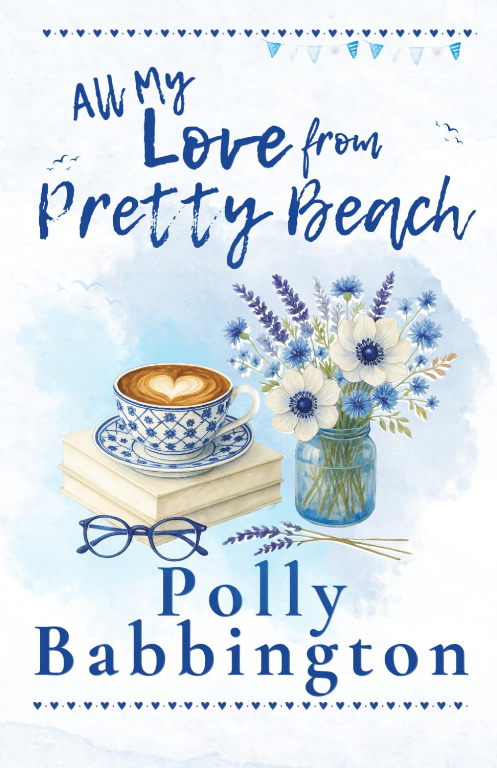 All My Love from Pretty Beach: Contemporary Romance