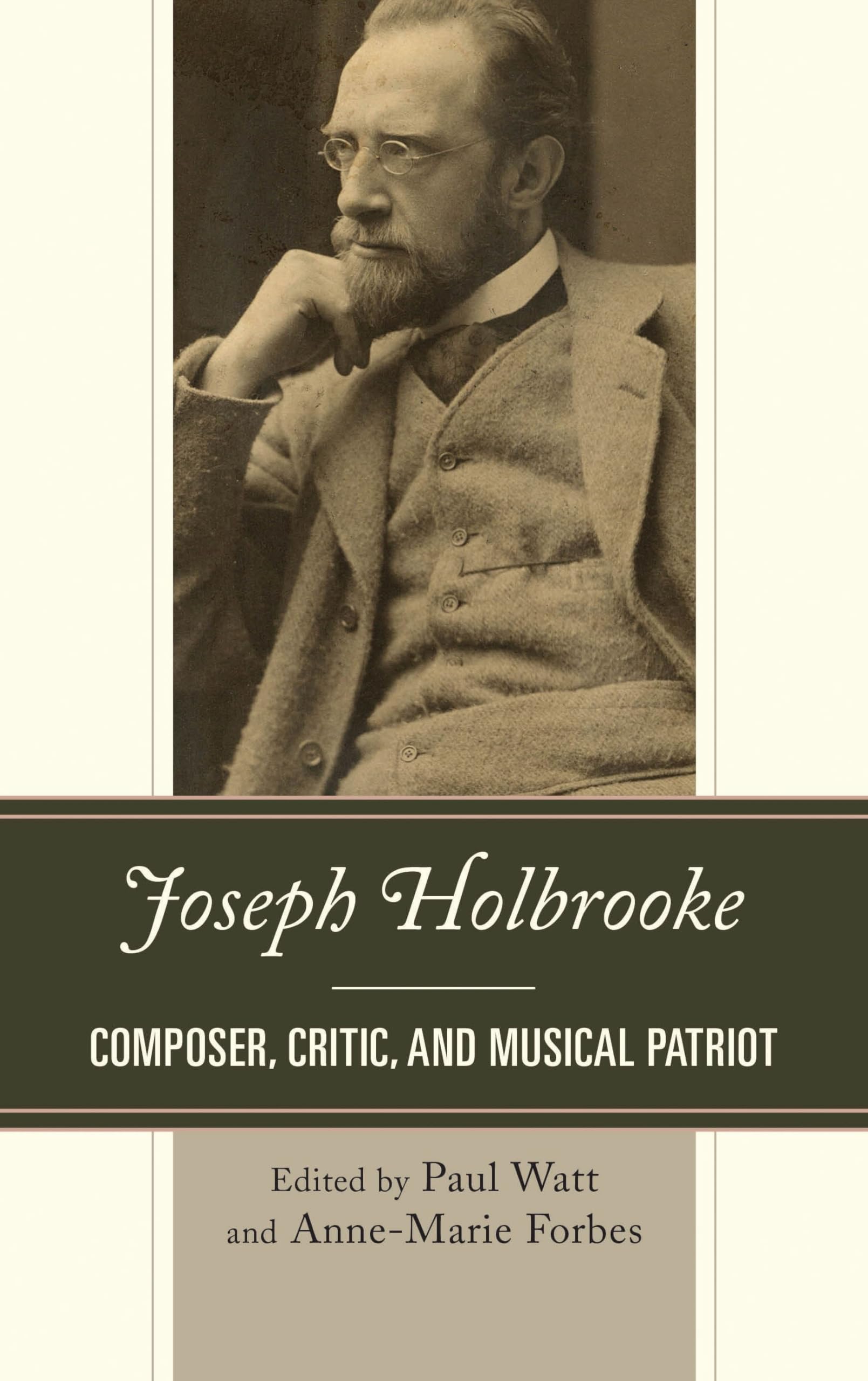 Joseph Holbrooke Composer : l'ouvrage de référence sur le patriotisme musical anglais