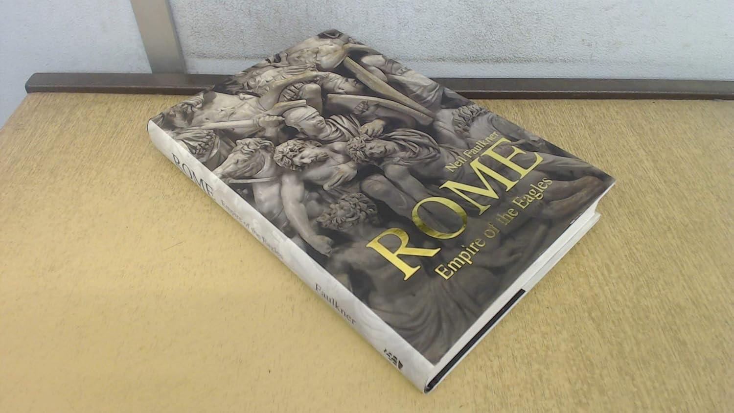 Rome: Empire of the Eagles, 753 BC – AD 476      1st Edition