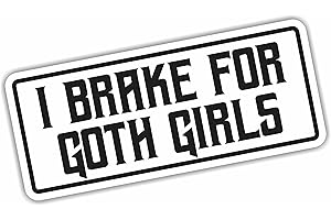 (2 Pcs) I Brake For Goth Girls Funny Bumper Sticker Vinyl Decal...