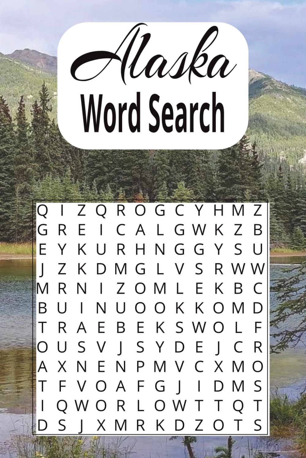 Alaska Word Search Puzzle Book: Fun and Relaxing Alaska-Themed Word Searches for Adults, Seniors, and Puzzle Lovers: 55 Fun and Relaxing Alaska-Themed ... Wildlife, Cities, Landmarks, and Nature