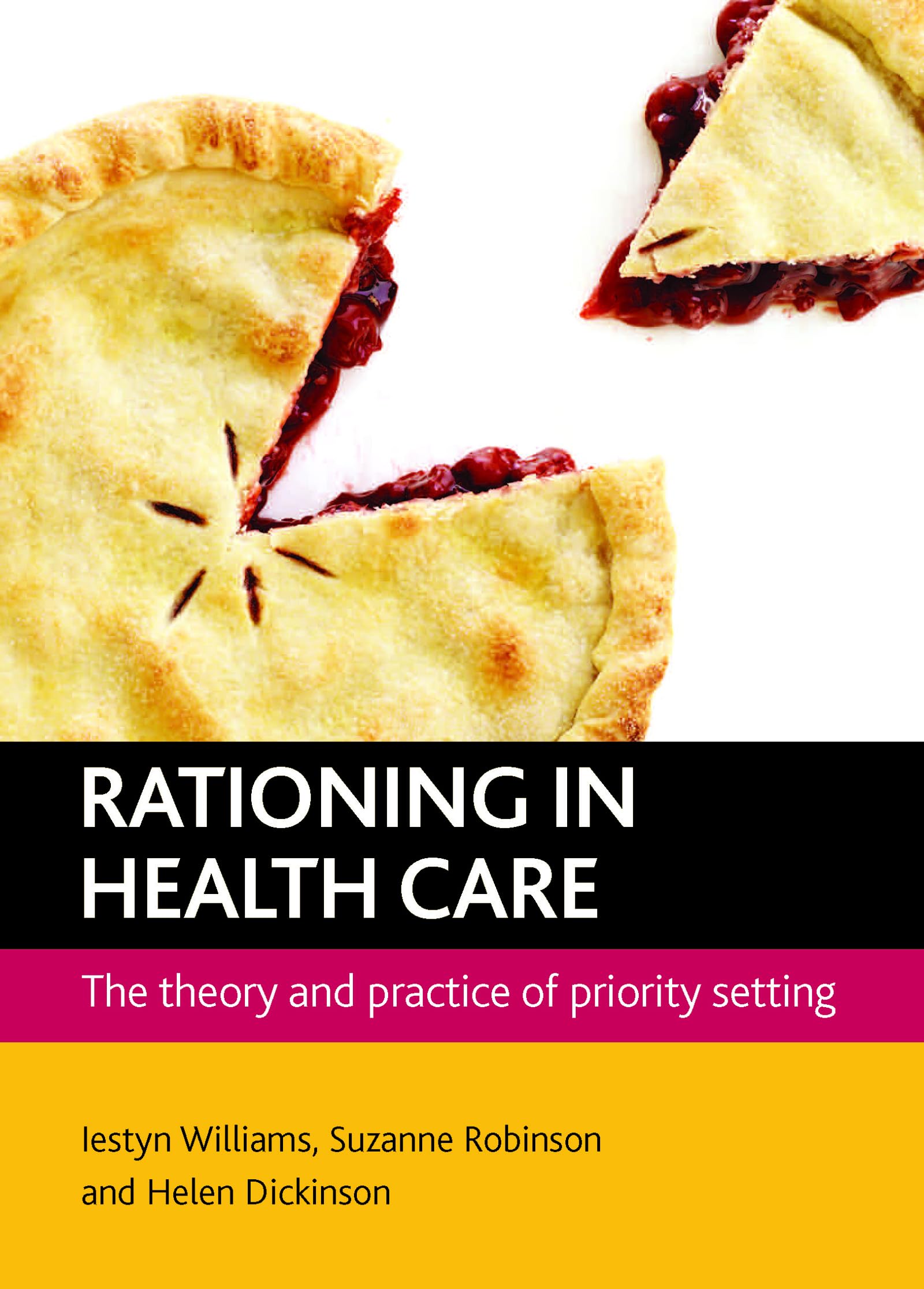 Rationing in health care: The theory and practice of priority se