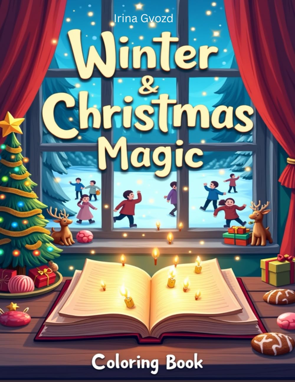 Winter & Christmas Magic: A Fun and Magical Coloring Book for Kids Featuring Winter Scenes, Santa, Cozy Homes, Holiday Treats, and Creative Pages