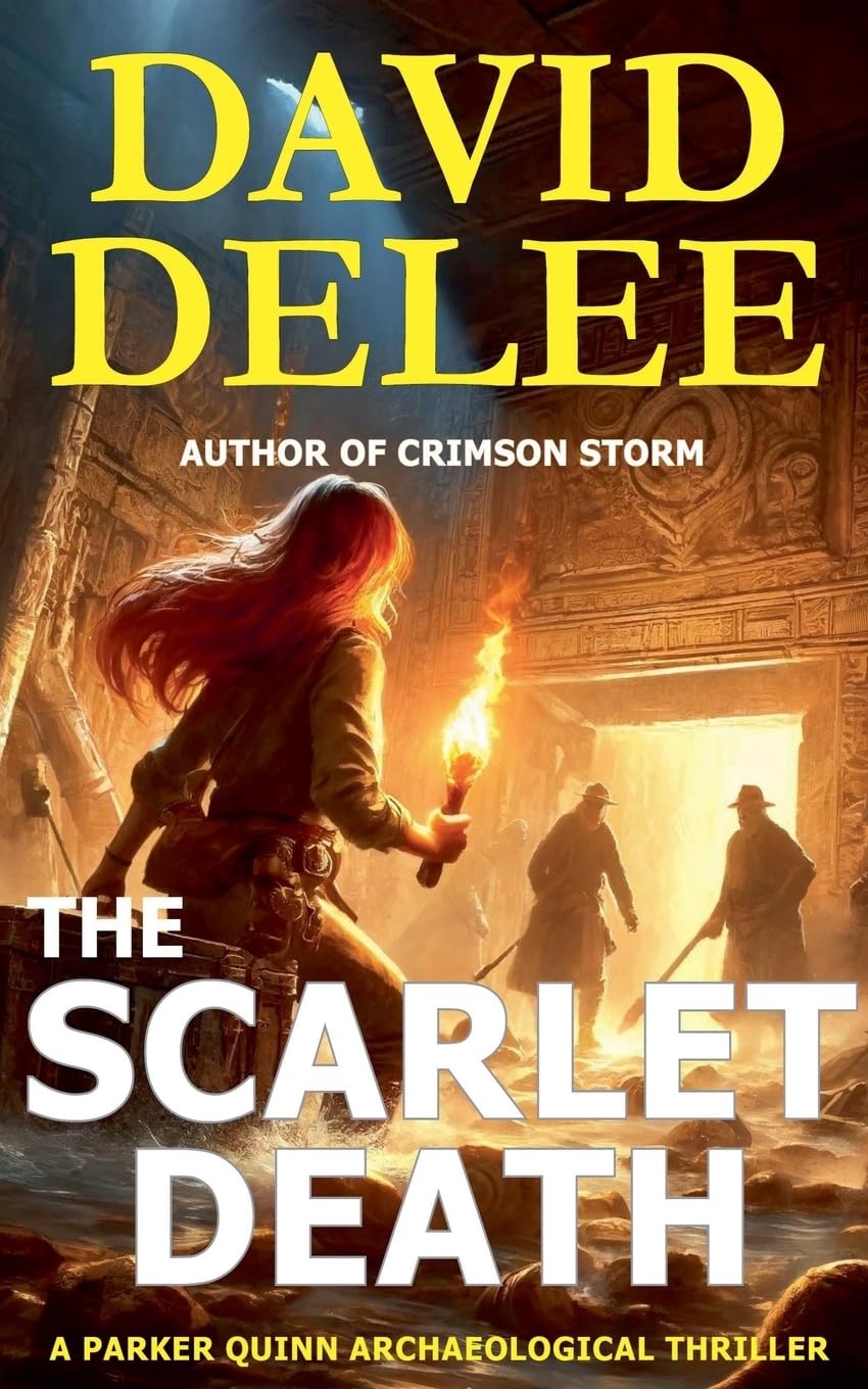 The Scarlet Death: 1 (Parker Quinn Archaeological Thrillers)