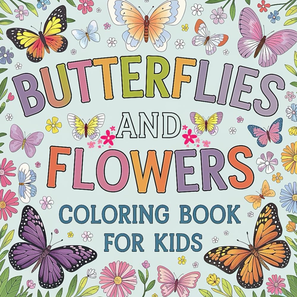 Butterflies and Flowers Coloring Book for kids: Bold and Simple Designs Coloring Adventure for Kids Ages 4-8.