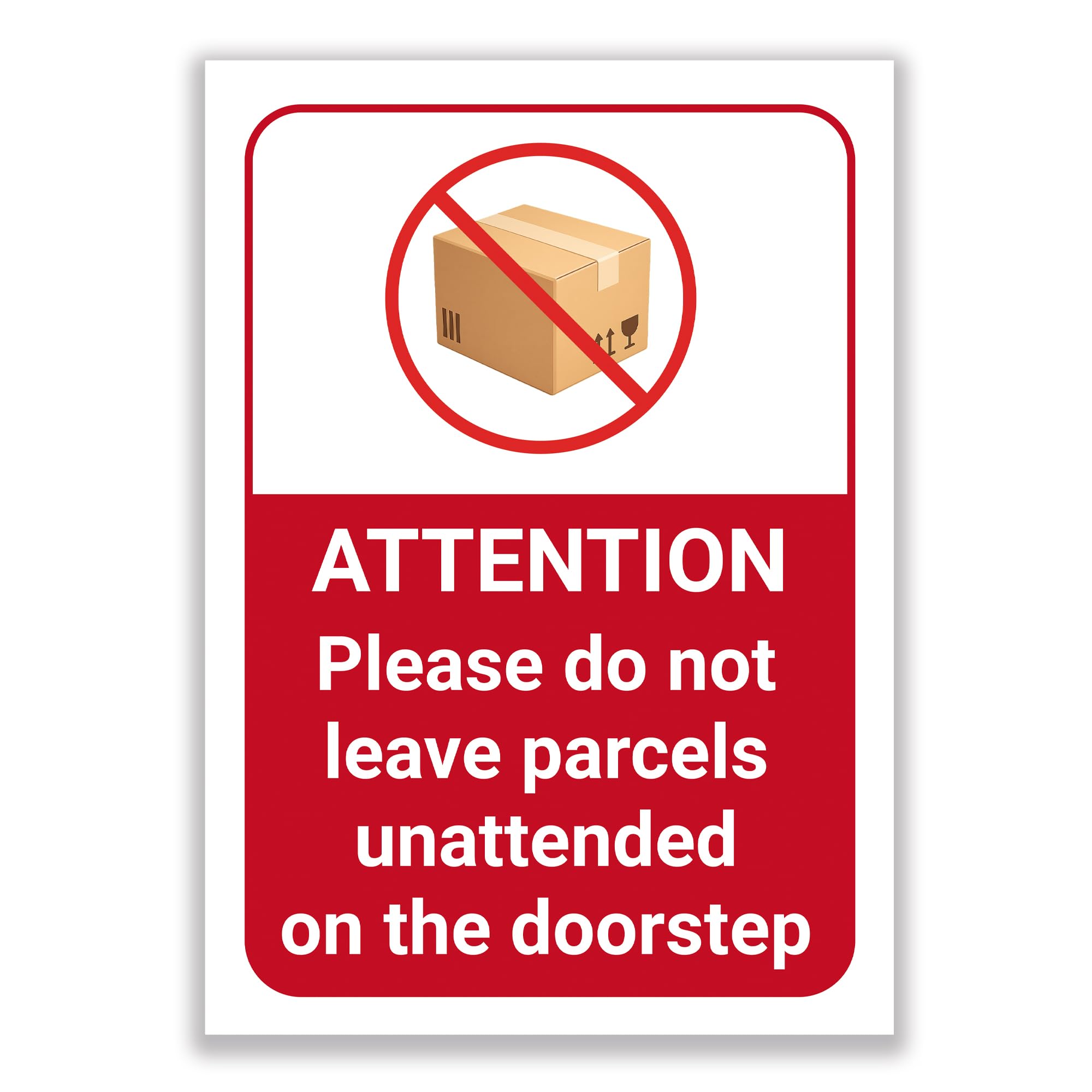 LP Lifestyle Attention Please Do Not Leave Parcels Unattended Sign – Durable Weatherproof Rust-Free Waterproof PVC Delivery Warning Notice for Outdoor Use No.383 (A4 (210mm x 297mm) – No Holes) — image 1