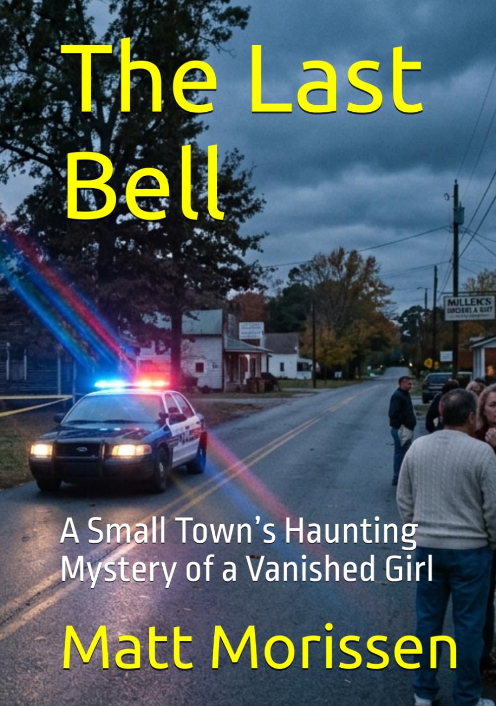 The Last Bell: A Small Town’s Haunting Mystery of a Vanished Girl