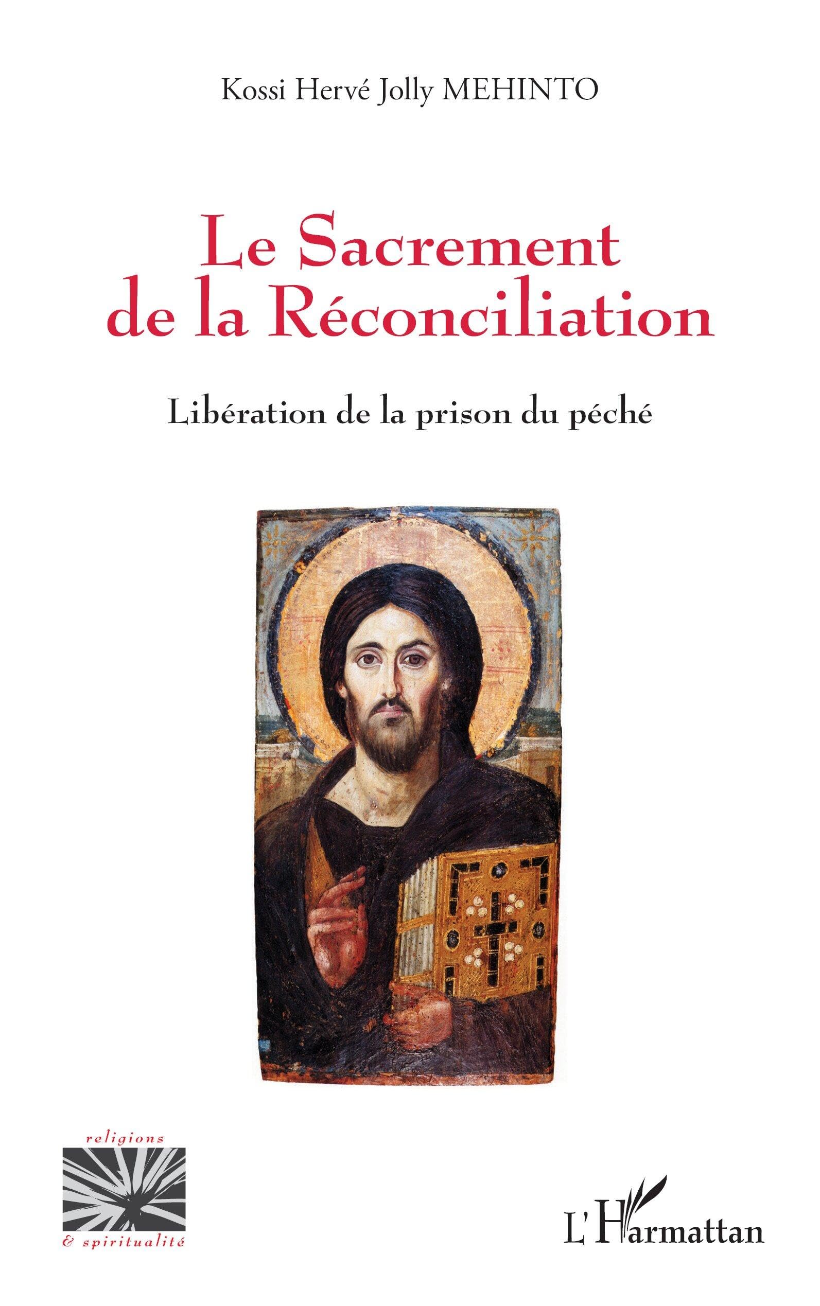 Le Sacrement de la Réconciliation: Libération de la prison du péché (Religions Et Spiritualité)