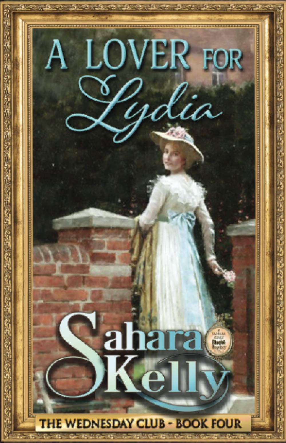 Sahara KellyA Lover for Lydia: 4 (Wednesday Club)
