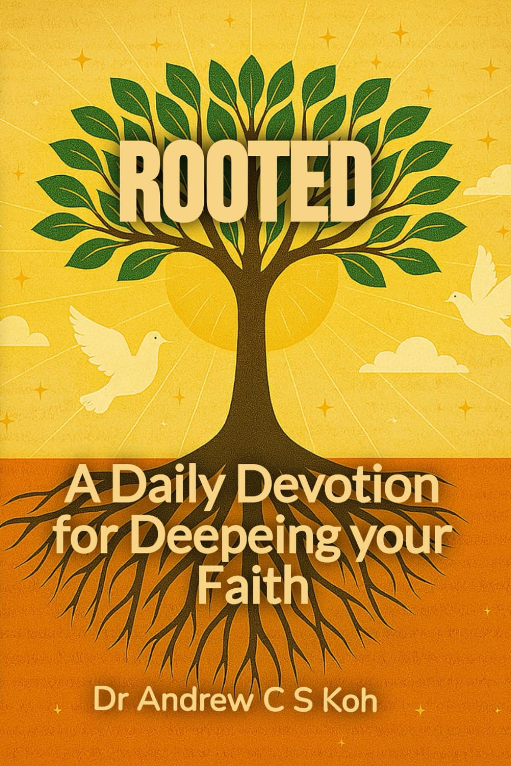 Rooted: A Daily Devotion for Deepening your Faith