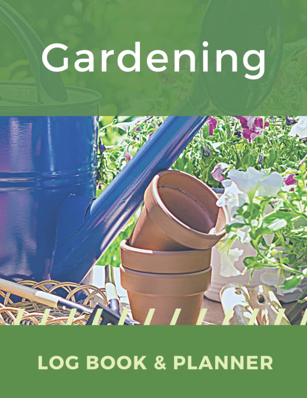 gardening log book and planner: A Garden Tracker log book and journal for gardeners, Flowers, Vegetable Growing, Plants Profiles and Layout Design / Great gifts for avid gardeners