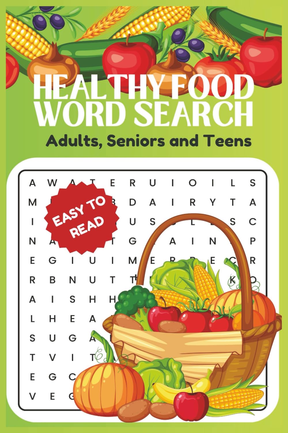 Healthy Food Word Search: Word Searches with Easy to Read Print about Vegetables, Fruits and More | 6x9 inches, 111 pages | 50+ Puzzles ... Gifts for Vacations, Holiday, Birthdays and Free Times