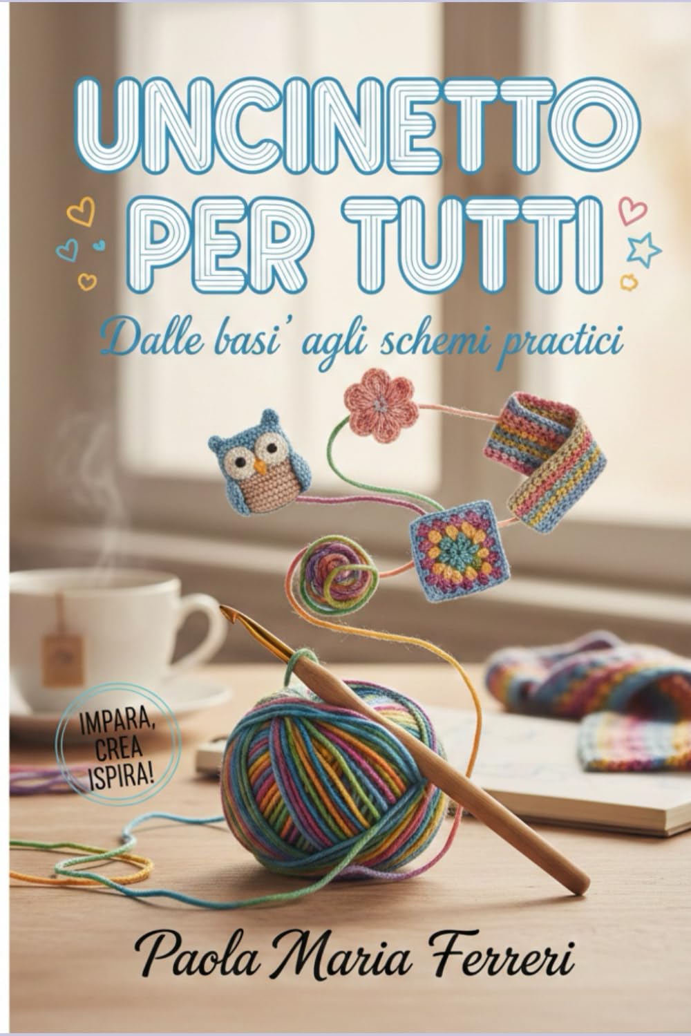UNCINETTO PER TUTTI: DALLE BASI AI PROGETTI PRATICI