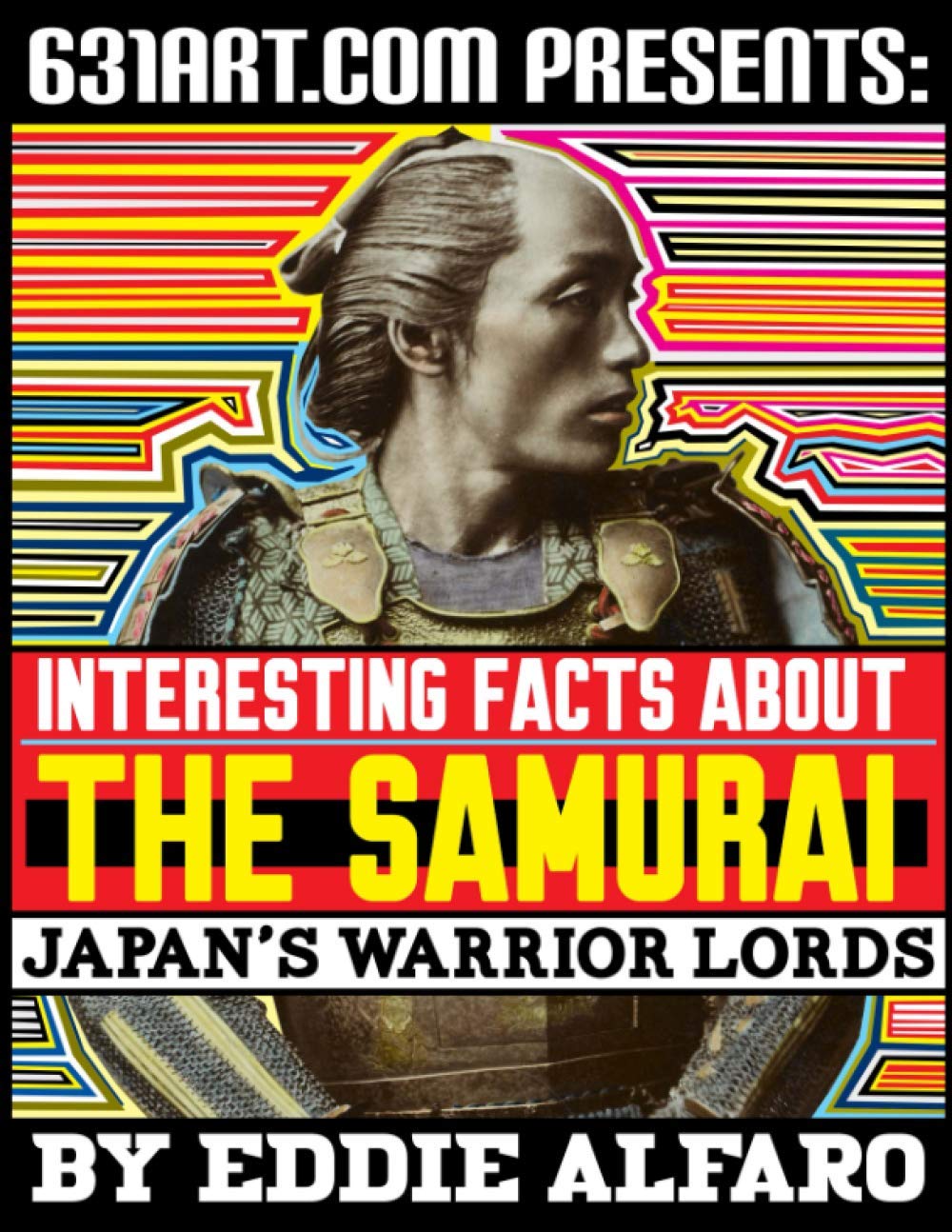 Interesting Facts About the Samurai: Japan's Warrior Lords (Incredible History)
