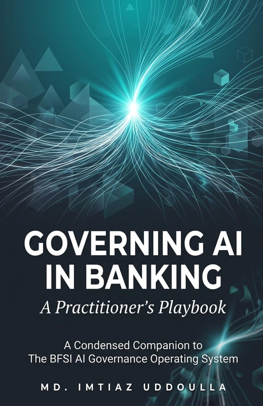 Governing AI in Banking: A Practitioner's Playbook