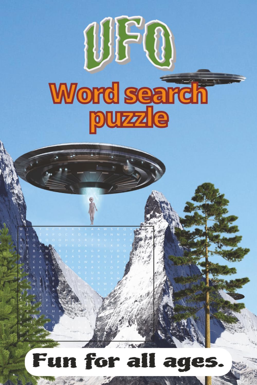 UFO Word search puzzle: Alien Adventures, Space Mysteries & Out-of-This-World Fun. Challenging Puzzles Packed with Aliens, Spaceships & Cosmic Clues
