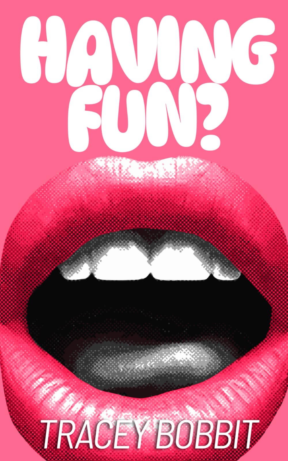 Having Fun?: 10 Dark and Steamy Short Stories of Forbidden Desire