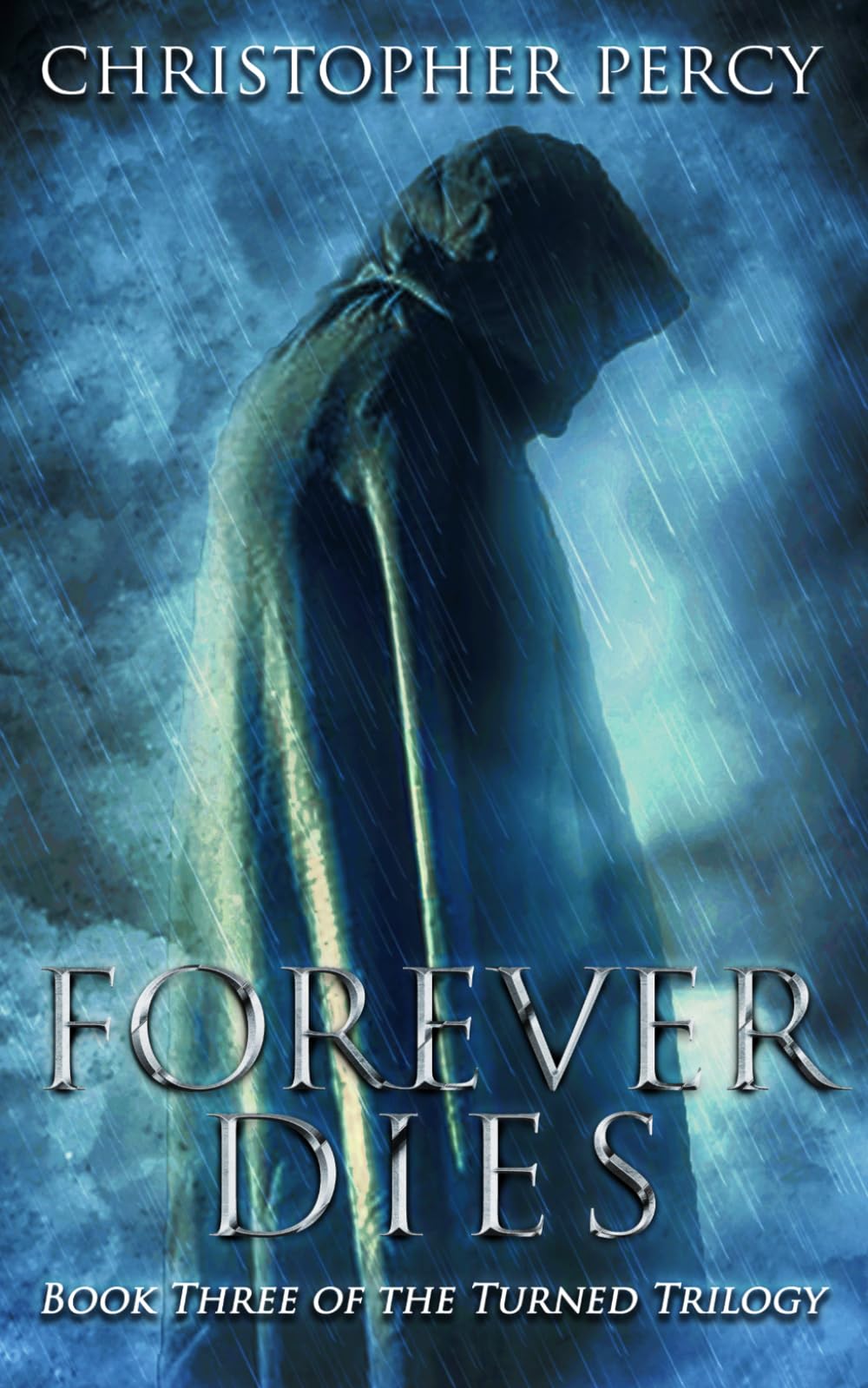 Forever Dies: 3 (The Turned Trilogy)
